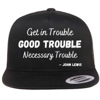 Get In Good Necessary Trouble Civil Rights John Lewis Flat Bill Trucker Hat