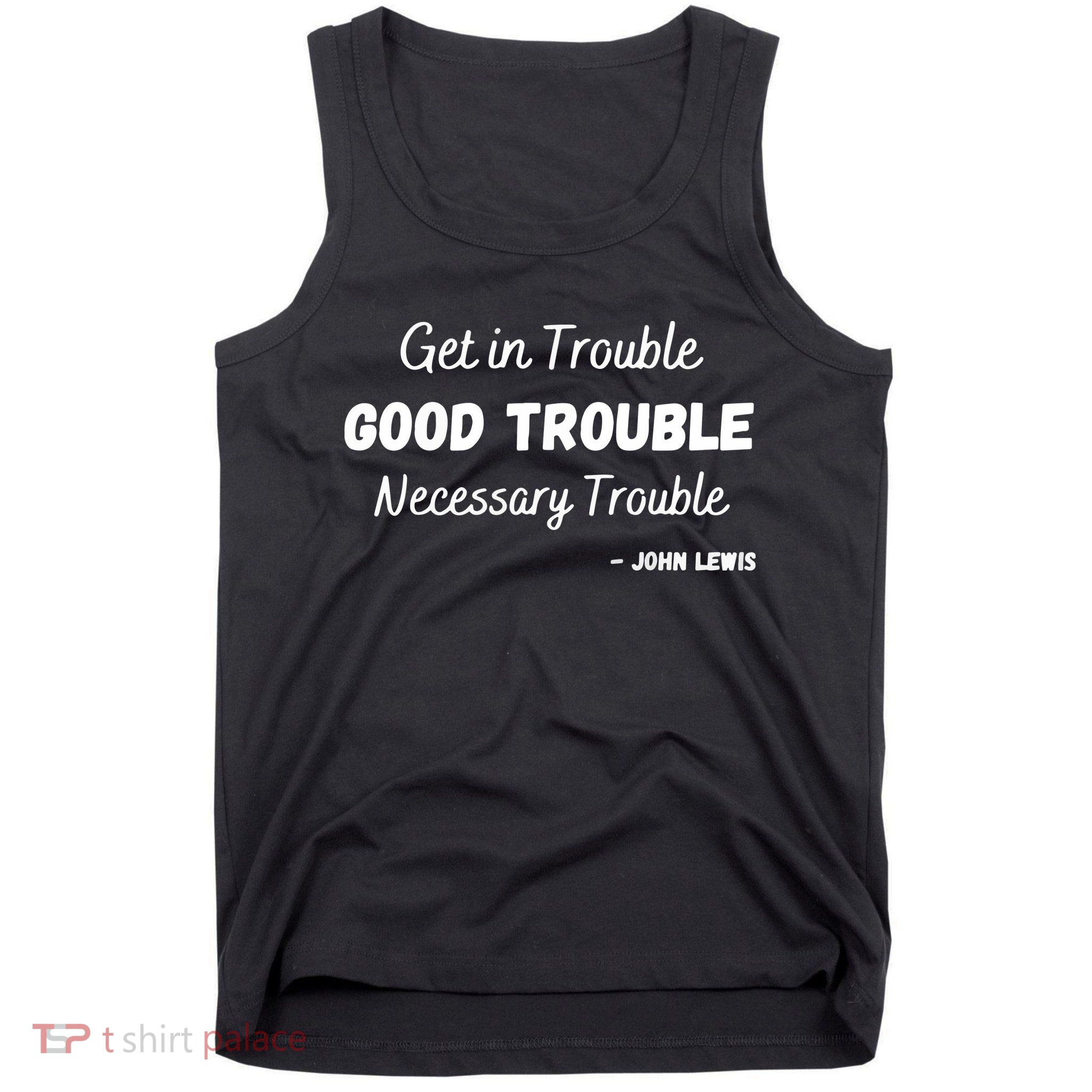 Get In Good Necessary Trouble Civil Rights John Lewis Tank Top