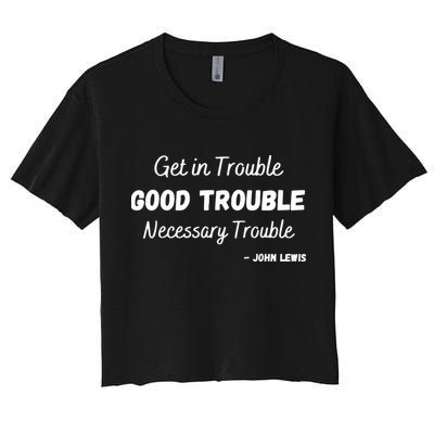 Get In Good Necessary Trouble Civil Rights John Lewis Crop Top