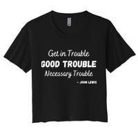 Get In Good Necessary Trouble Civil Rights John Lewis Crop Top