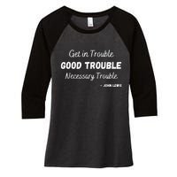 Get In Good Necessary Trouble Civil Rights John Lewis Women's Tri-Blend 3/4-Sleeve Raglan Shirt