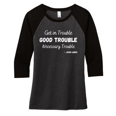 Get In Good Necessary Trouble Civil Rights John Lewis Women's Tri-Blend 3/4-Sleeve Raglan Shirt