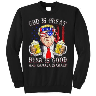 God Is Great Beer Is Good And Kamala Are Crazy Funny Trump Sweatshirt