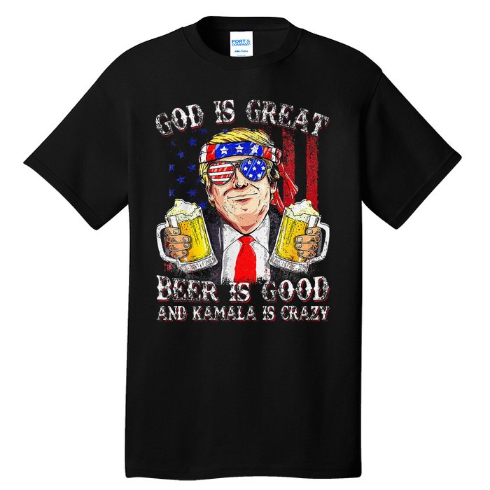 God Is Great Beer Is Good And Kamala Are Crazy Funny Trump Tall T-Shirt