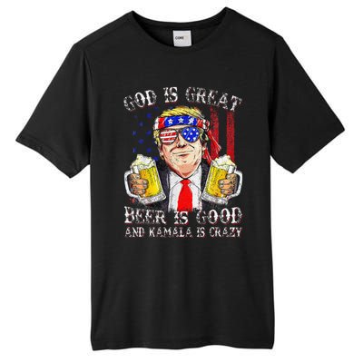 God Is Great Beer Is Good And Kamala Are Crazy Funny Trump Tall Fusion ChromaSoft Performance T-Shirt