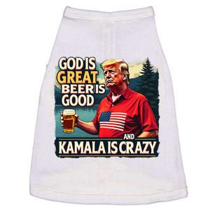 God Is Great Beer Is Good And Kamala Are Crazy Funny Trump Doggie Tank