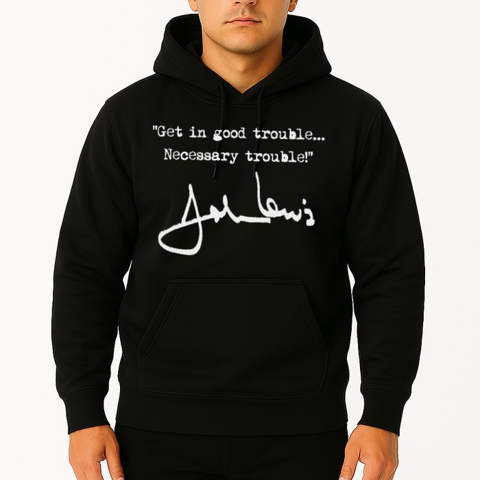 Get In Good Necessary Trouble John Lewis Hoodie