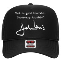 Get In Good Necessary Trouble John Lewis Trucker Hat