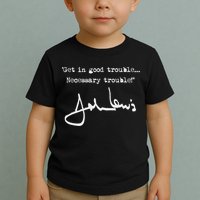 Get In Good Necessary Trouble John Lewis Toddler T-Shirt