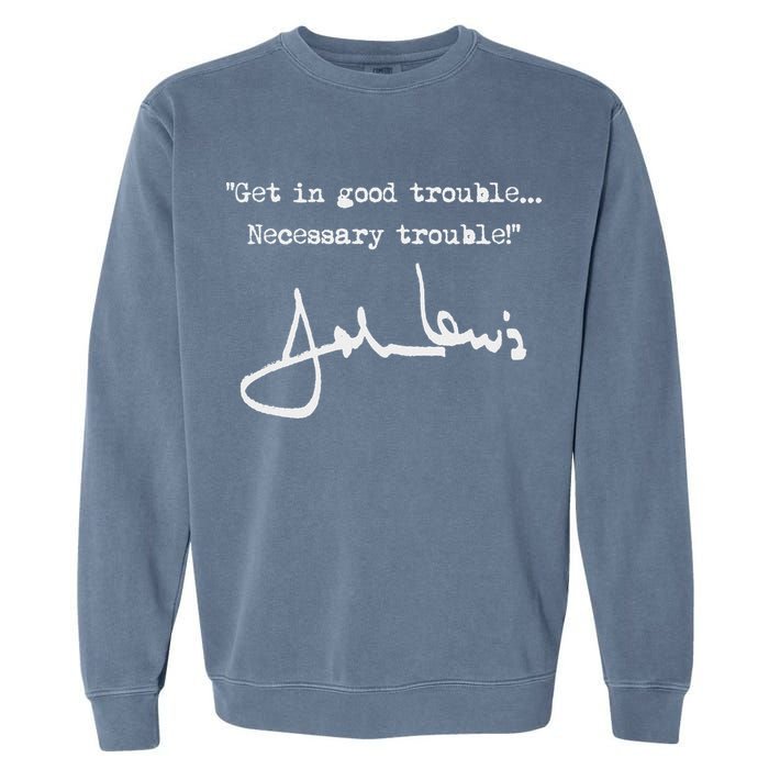 Get In Good Necessary Trouble John Lewis Garment-Dyed Sweatshirt