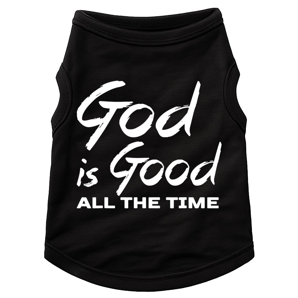 God Is Good All The Time Funny Christian Doggie Tank