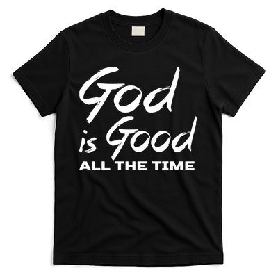 God Is Good All The Time Funny Christian T-Shirt