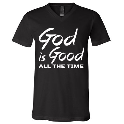 God Is Good All The Time Funny Christian V-Neck T-Shirt