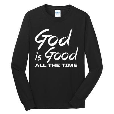 God Is Good All The Time Funny Christian Tall Long Sleeve T-Shirt