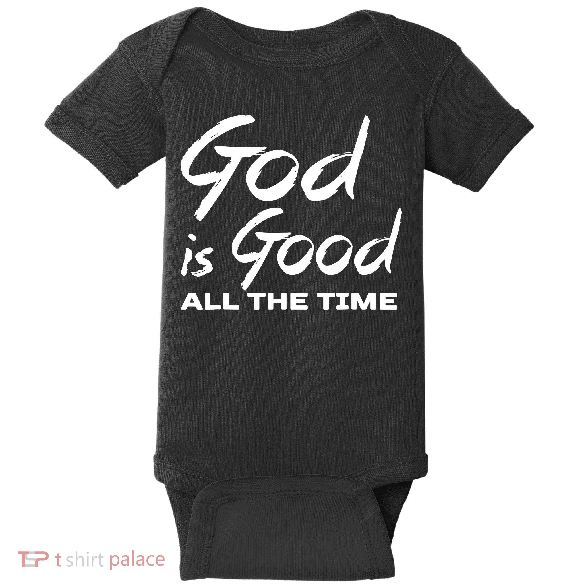 God Is Good All The Time Funny Christian Baby Bodysuit