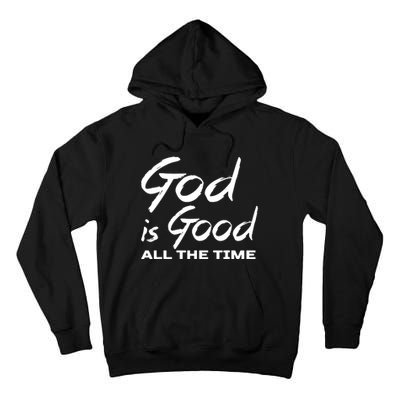 God Is Good All The Time Funny Christian Tall Hoodie