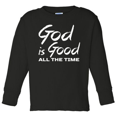 God Is Good All The Time Funny Christian Toddler Long Sleeve Shirt