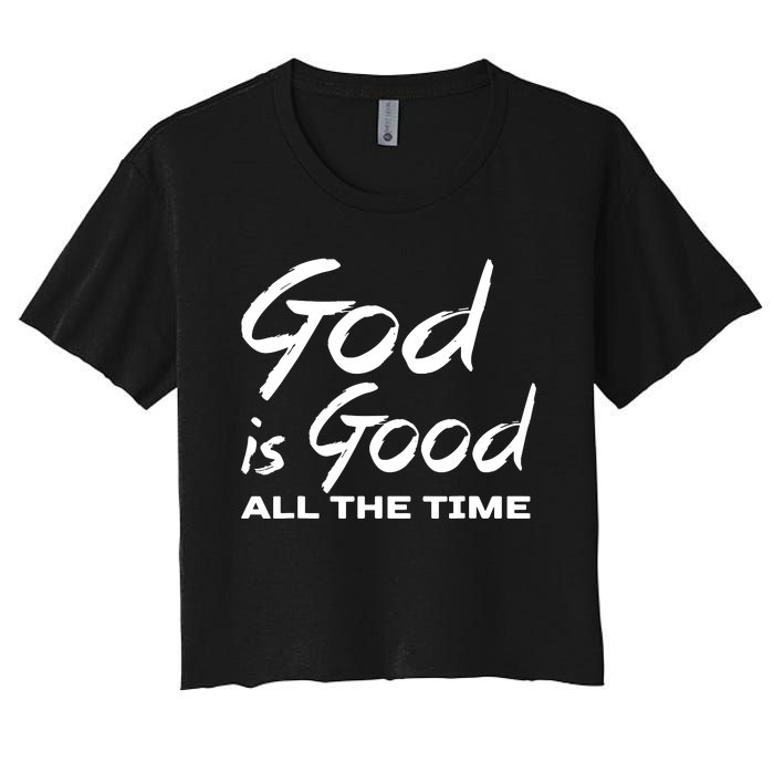 God Is Good All The Time Funny Christian Women's Crop Top Tee