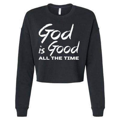 God Is Good All The Time Funny Christian Cropped Pullover Crew