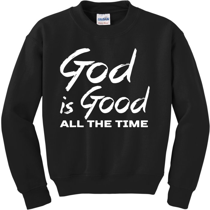 God Is Good All The Time Funny Christian Kids Sweatshirt