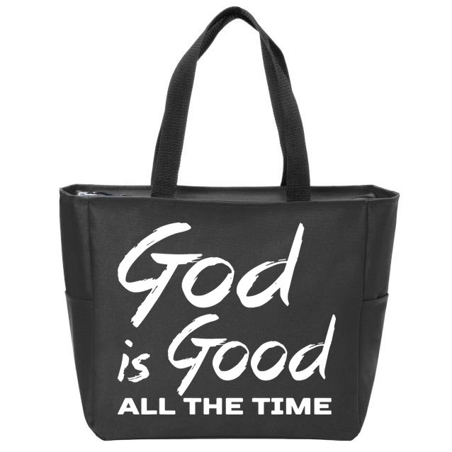 God Is Good All The Time Funny Christian Zip Tote Bag