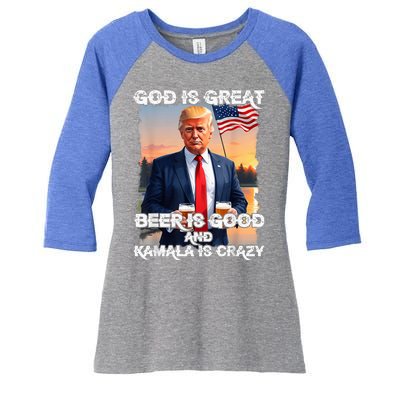 God Is Great Beer Is Good And Kamala Are Crazy Women's Tri-Blend 3/4-Sleeve Raglan Shirt