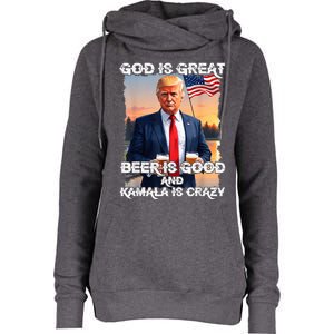 God Is Great Beer Is Good And Kamala Are Crazy Womens Funnel Neck Pullover Hood