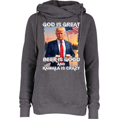 God Is Great Beer Is Good And Kamala Are Crazy Womens Funnel Neck Pullover Hood