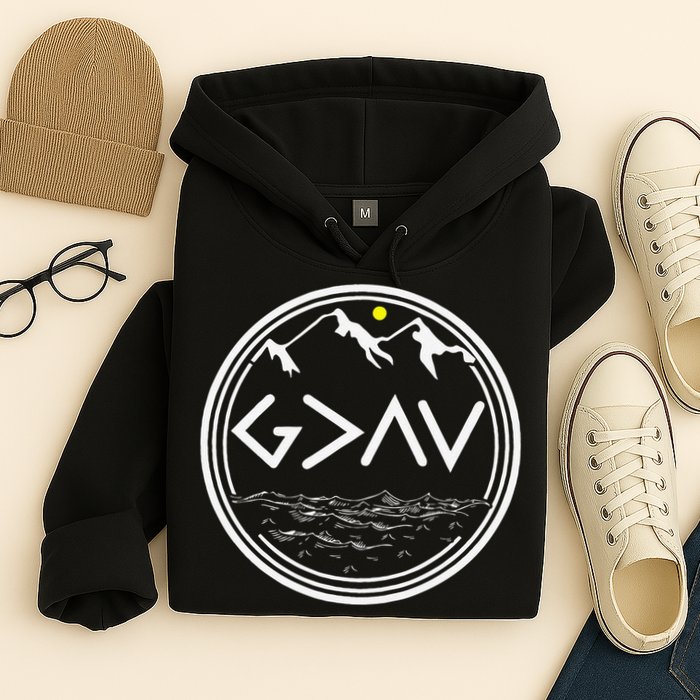 God Is Greater Than HIghs And Lows Disciple And Christian Hoodie