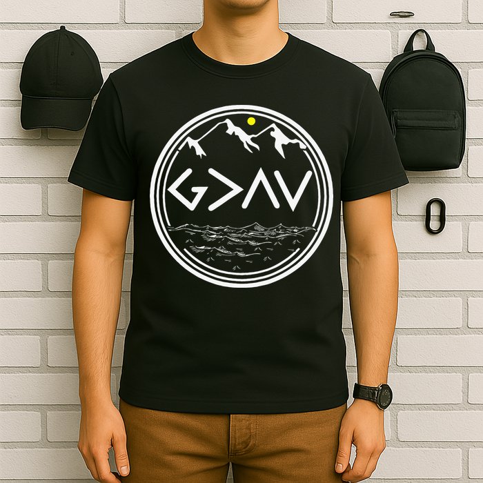 God Is Greater Than HIghs And Lows Disciple And Christian T-Shirt