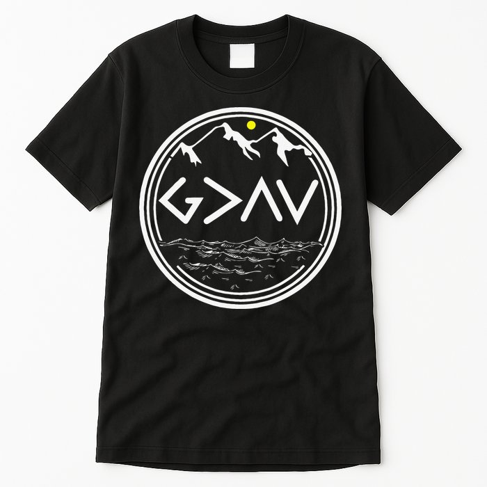 God Is Greater Than HIghs And Lows Disciple And Christian Tall T-Shirt