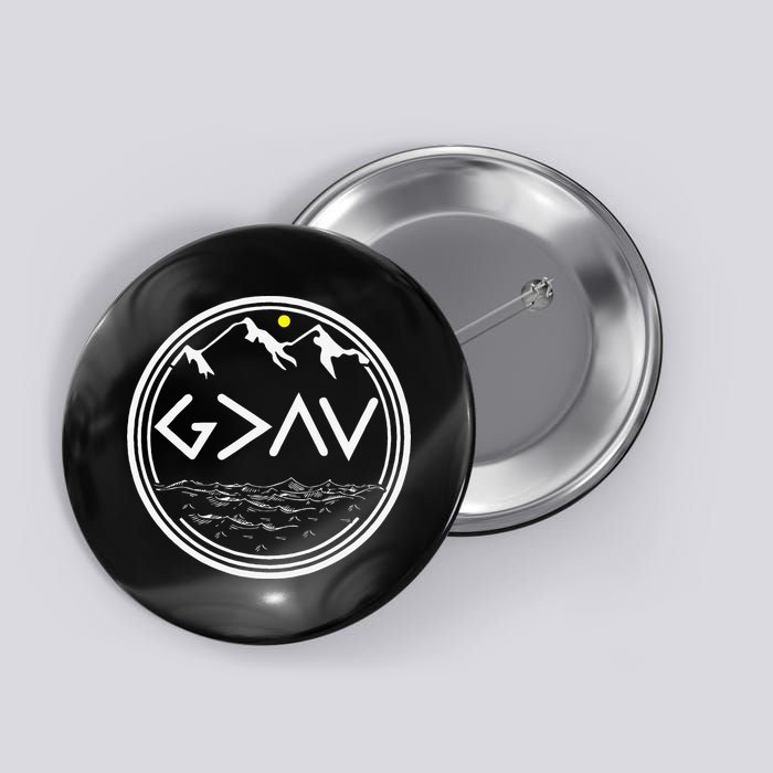 God Is Greater Than HIghs And Lows Disciple And Christian Button