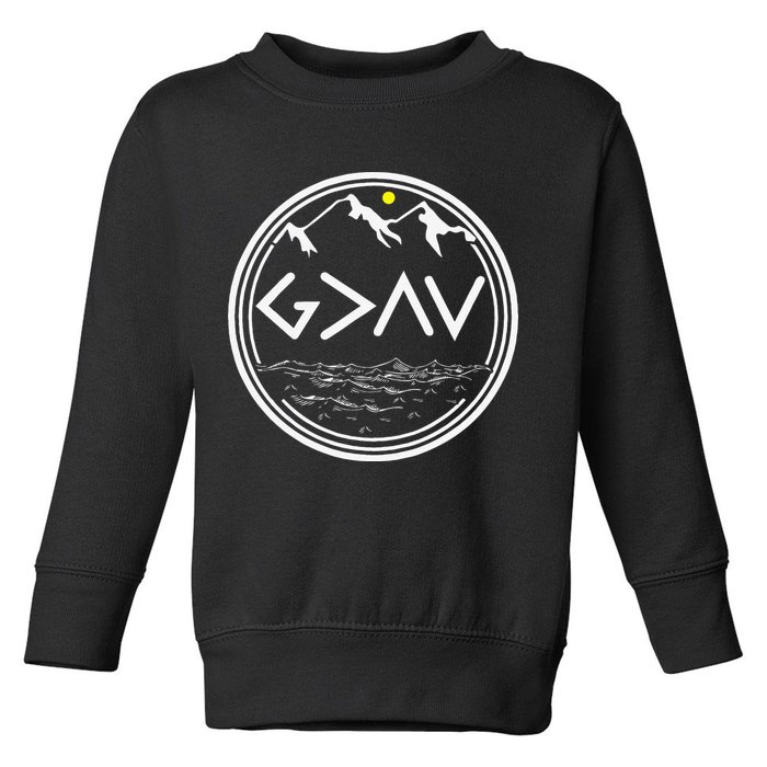 God Is Greater Than HIghs And Lows Disciple And Christian Toddler Sweatshirt