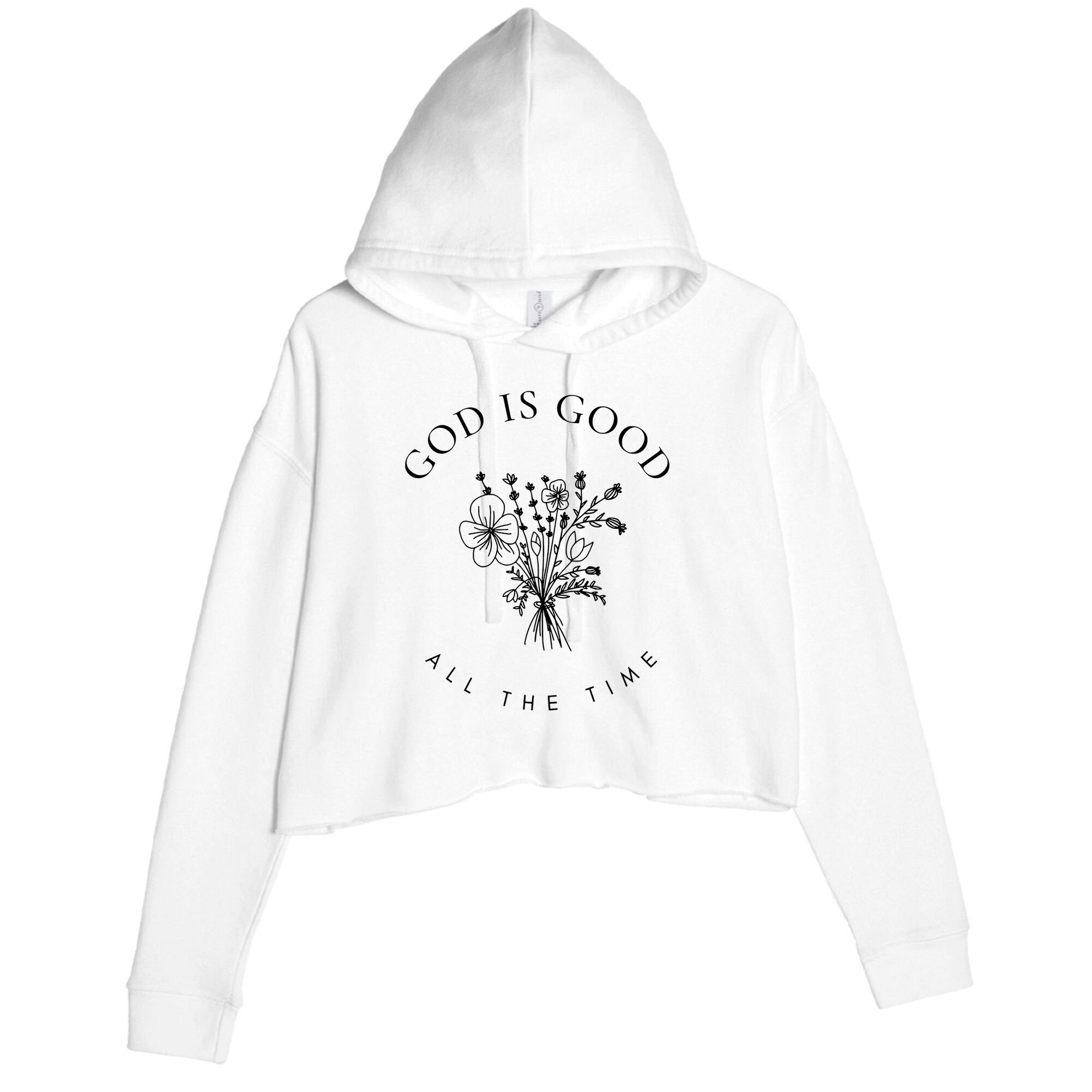 God Is Good All The Time  Wildflowers Christian  Bible Verse Hoodie, Religious Faith Crop Fleece Hoodie