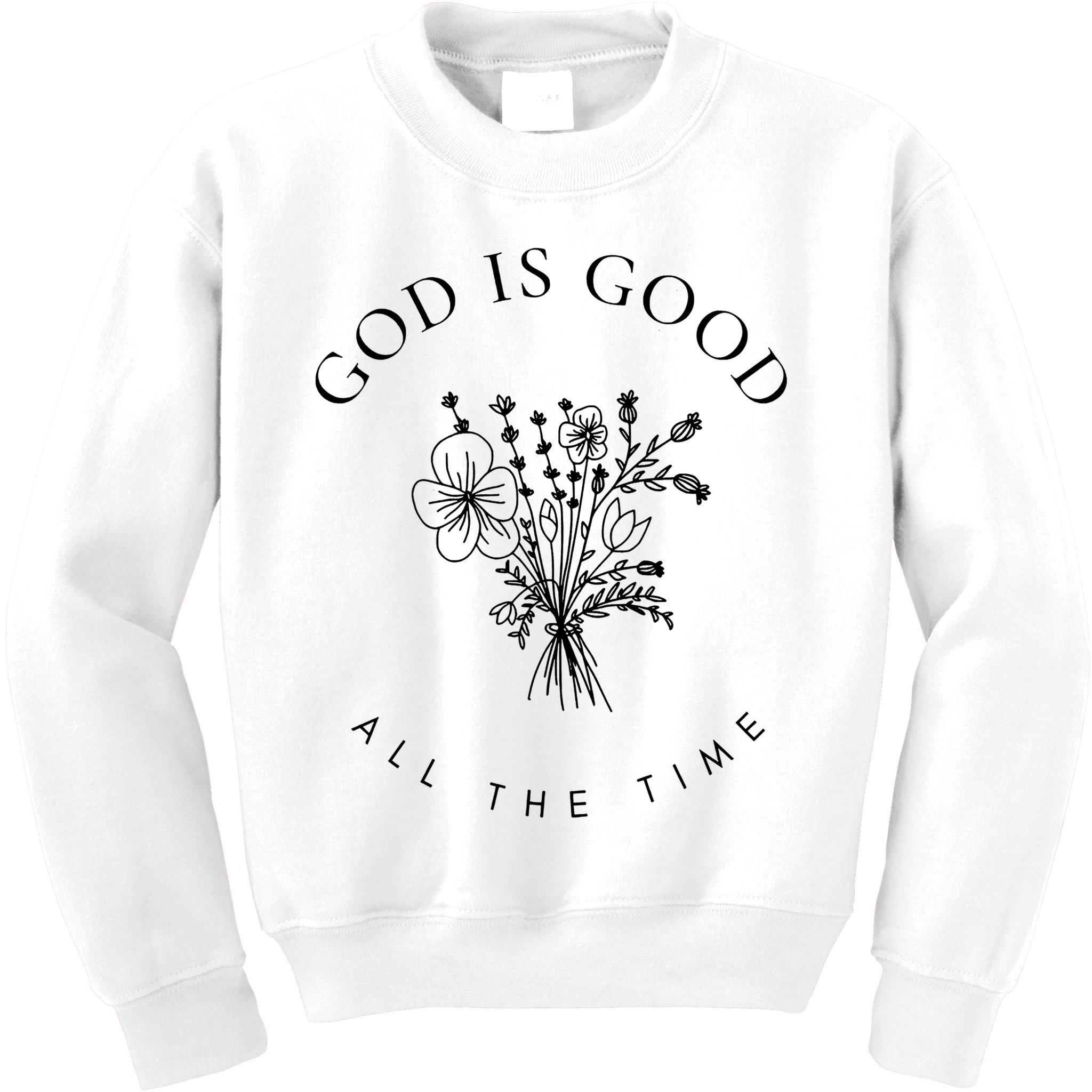God Is Good All The Time  Wildflowers Christian  Bible Verse Hoodie, Religious Faith Kids Sweatshirt