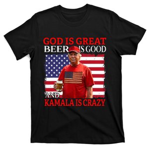 God Is Great Beer Is Good And Kamala Are Crazy T-Shirt