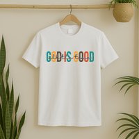 God Is Good All The Time Colorful T-Shirt