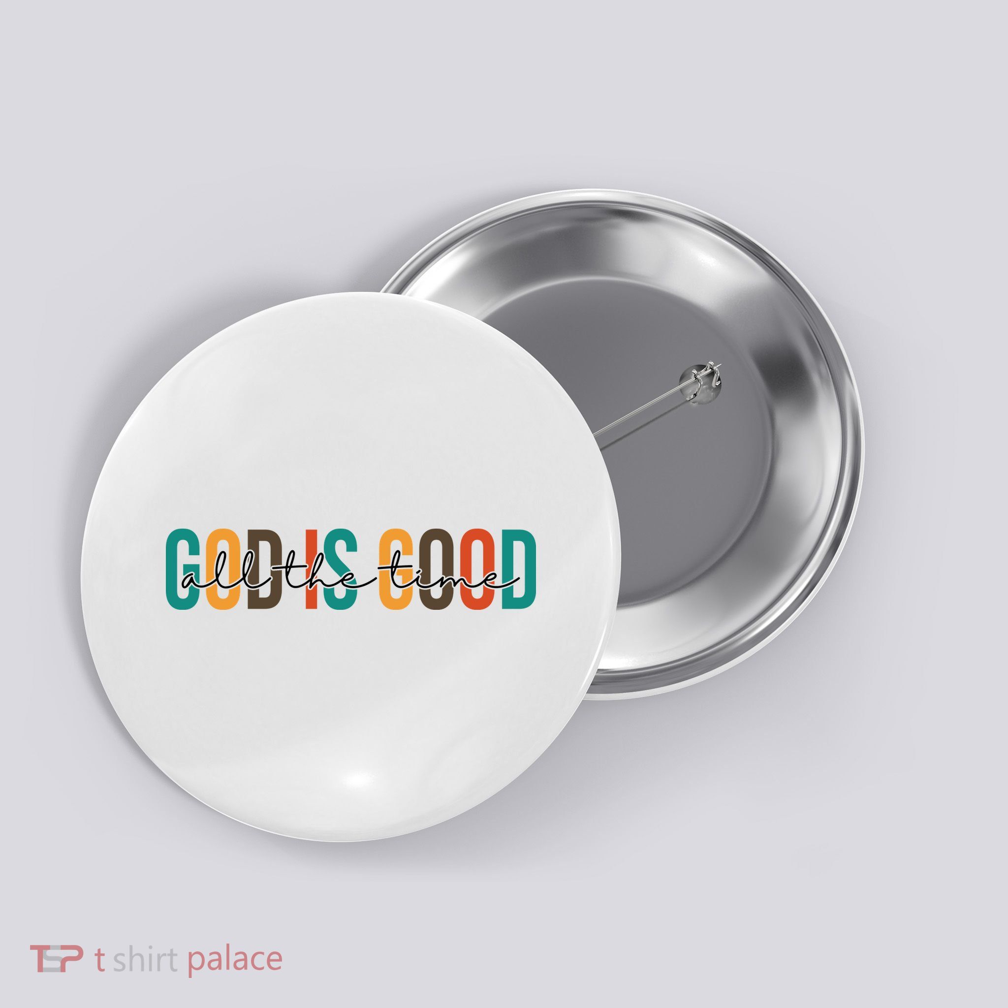 God Is Good All The Time Colorful Button