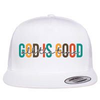 God Is Good All The Time Colorful Flat Bill Trucker Hat