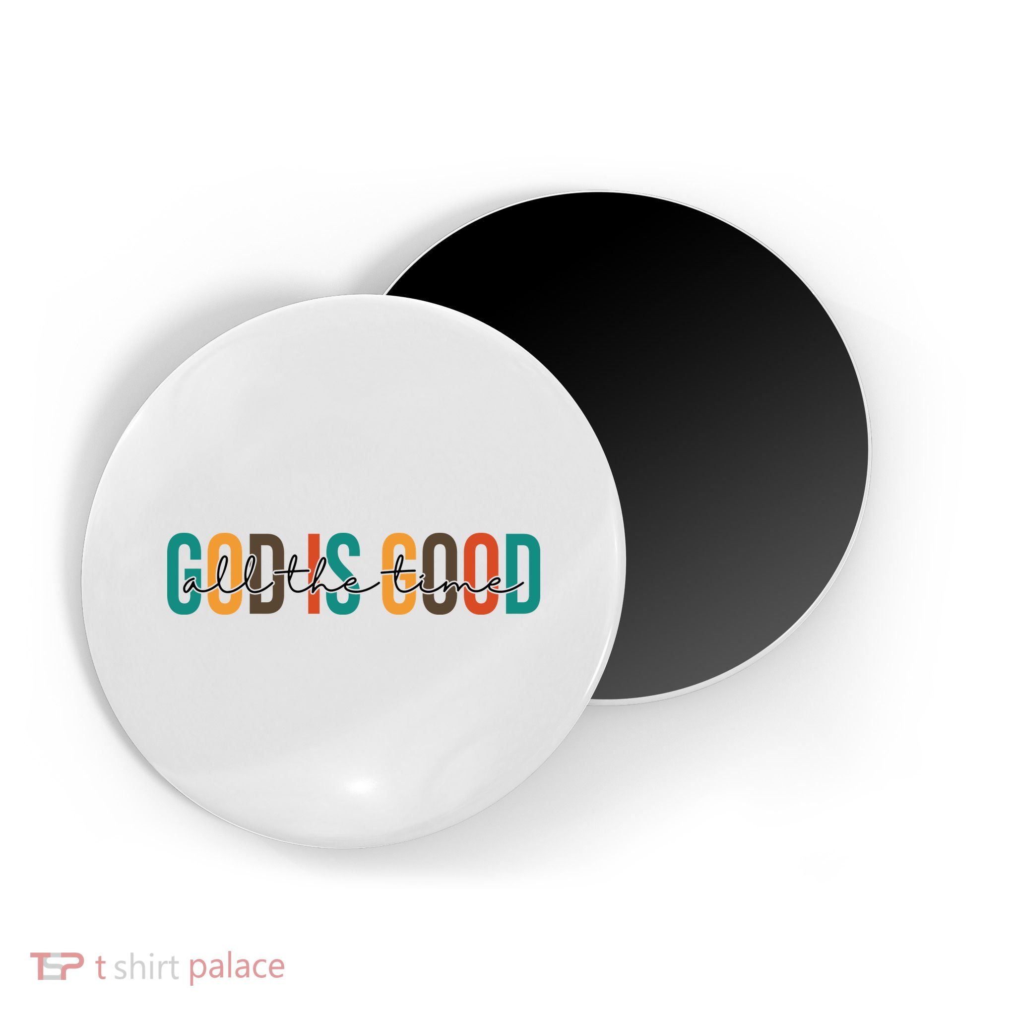God Is Good All The Time Colorful Magnet