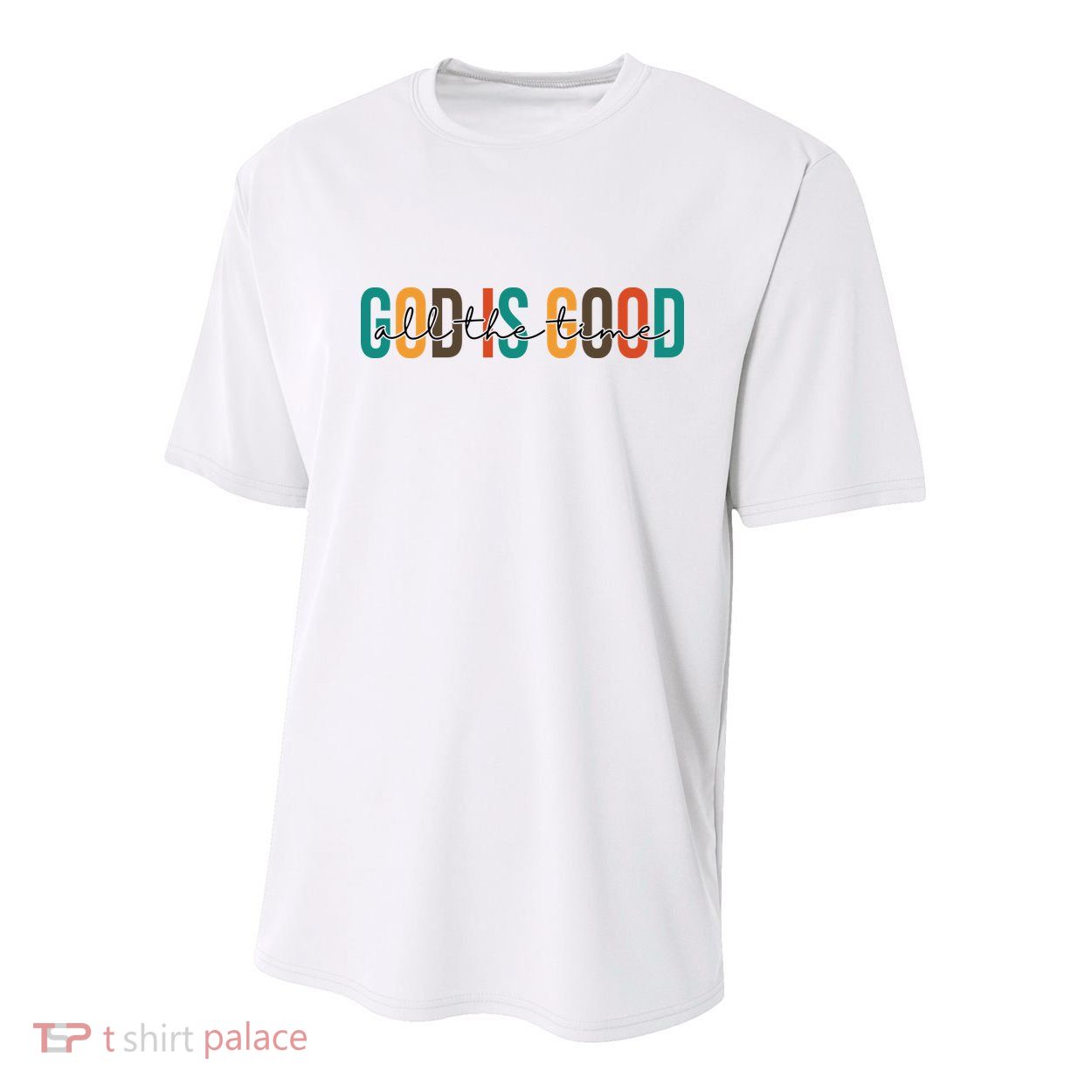 God Is Good All The Time Colorful Youth Performance Sprint T-Shirt