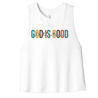 God Is Good All The Time Colorful Women's Racerback Cropped Tank