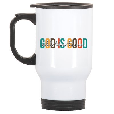 God Is Good All The Time Colorful Stainless Steel Travel Mug