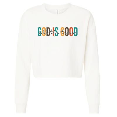God Is Good All The Time Colorful Cropped Pullover Crew