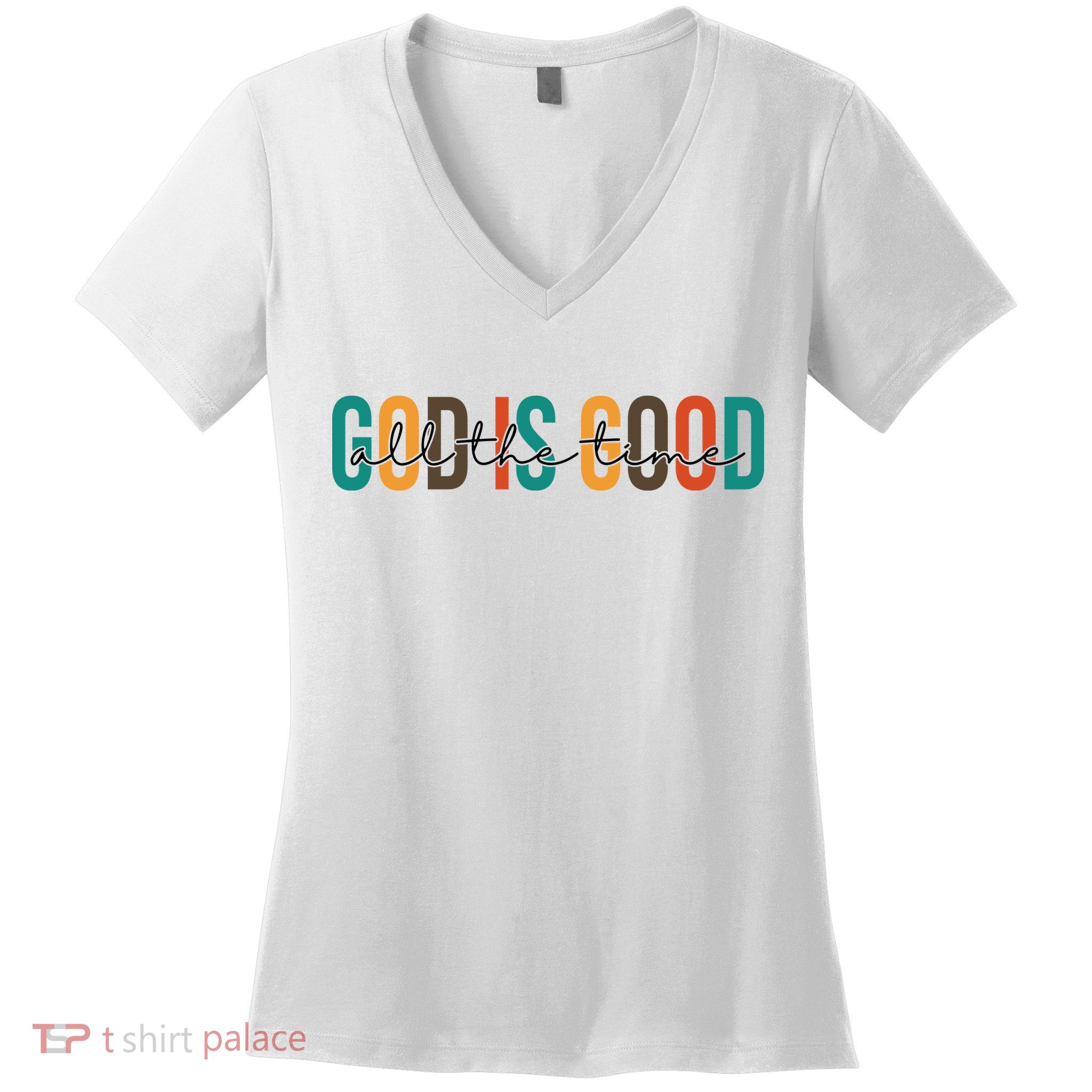 God Is Good All The Time Colorful Women's V-Neck T-Shirt