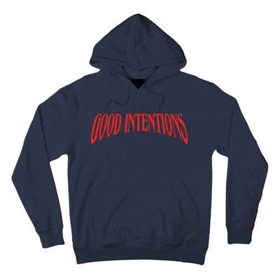 Good Intentions Tall Hoodie