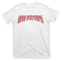 Good Intentions T-Shirt