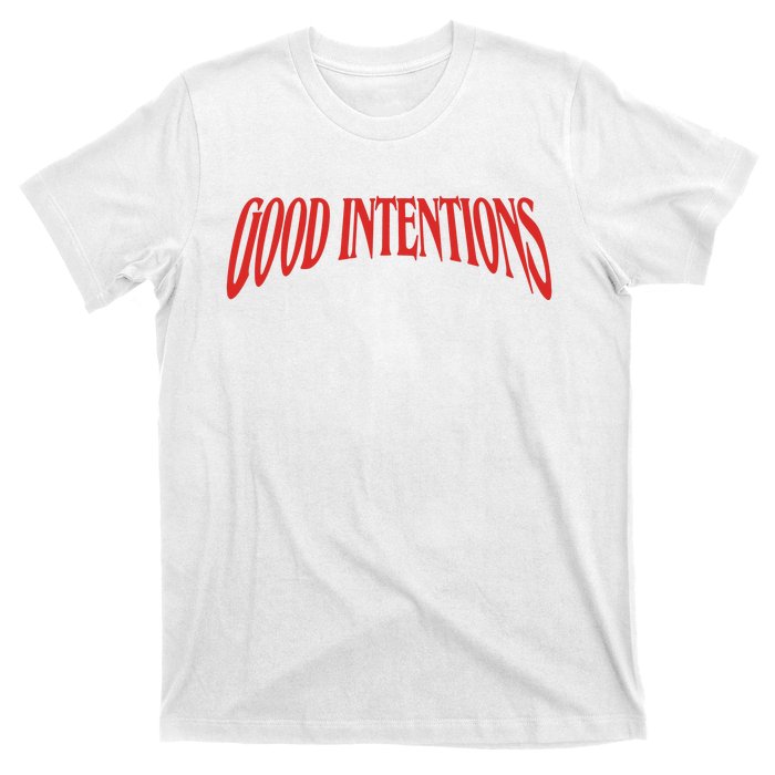 Good Intentions T-Shirt