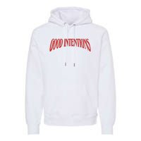 Good Intentions Premium Hoodie