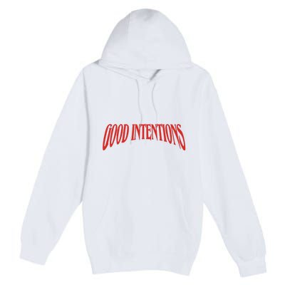 Good Intentions Premium Pullover Hoodie